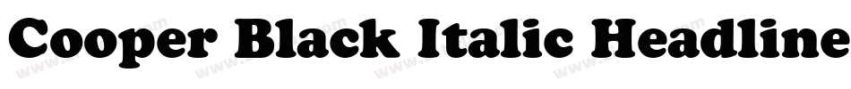 Cooper Black Italic Headline BT字体转换